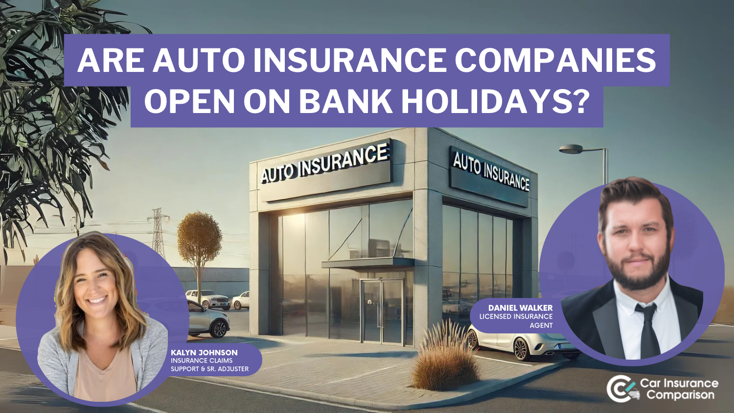 Are car insurance companies open on bank holidays?