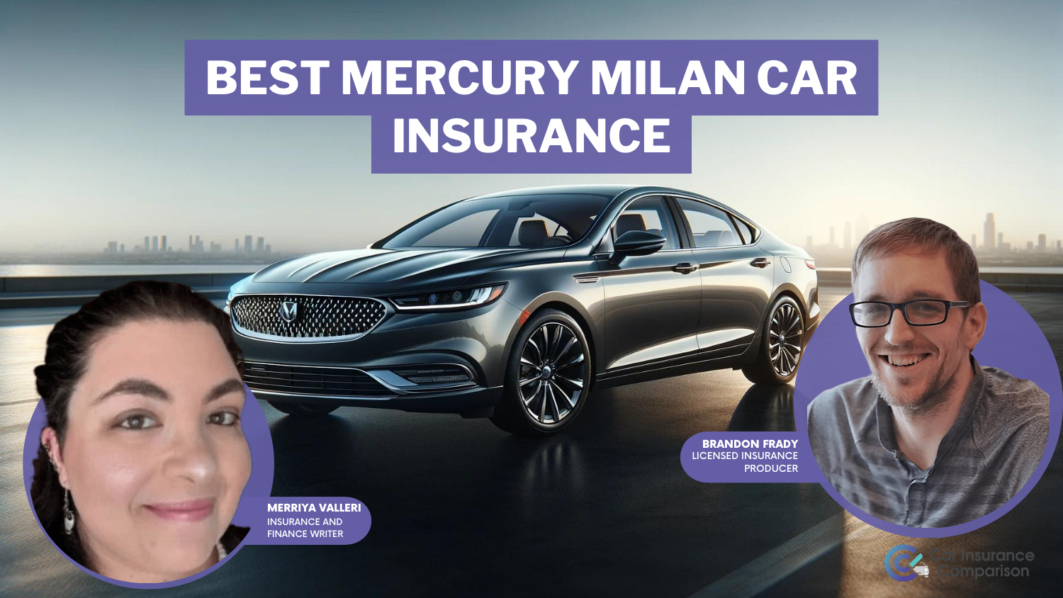 Best Mercury Milan Car Insurance in 2024 (Find the Top 10 Companies Here)