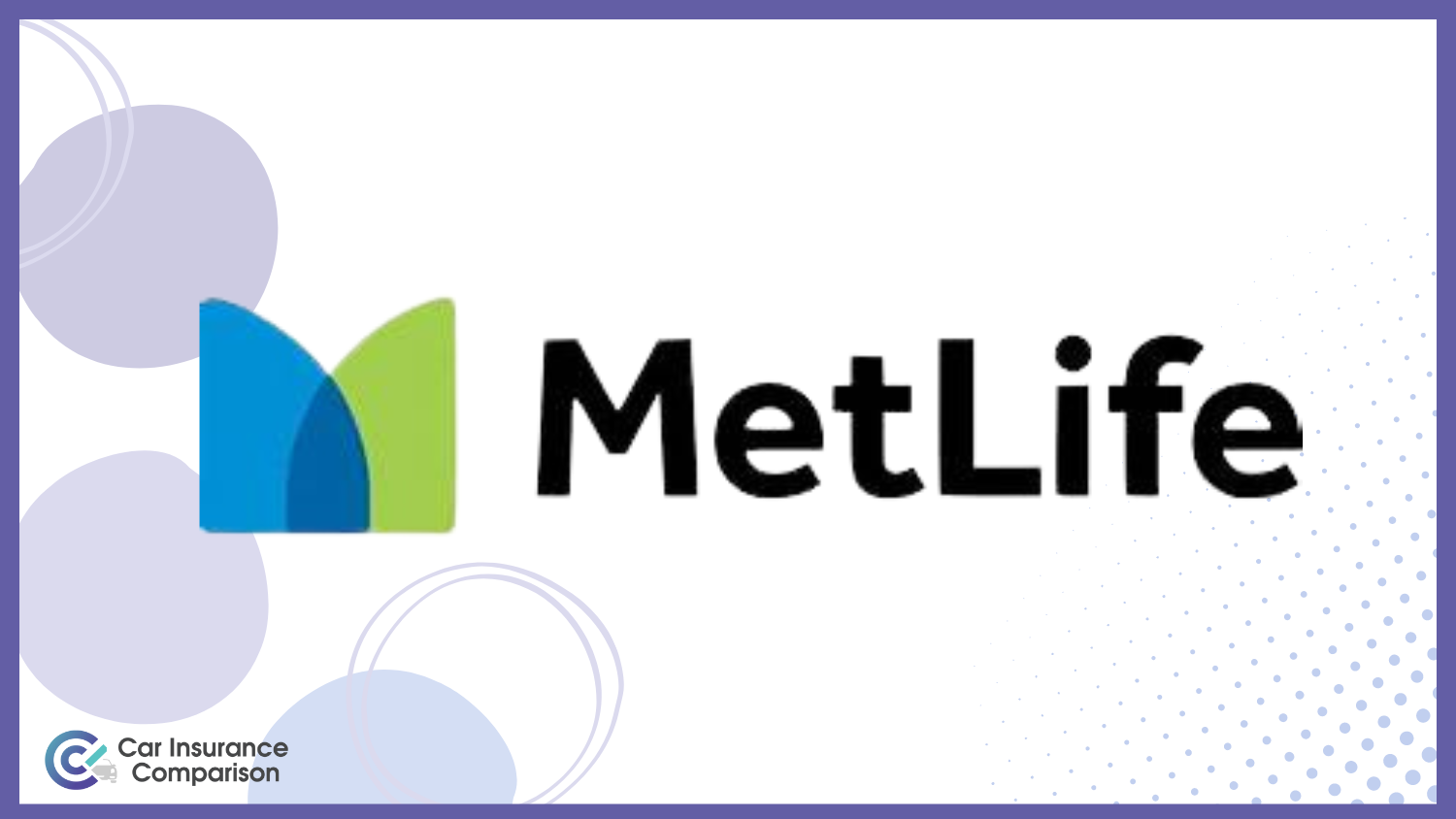Best Amazon Flex Delivery Car Insurance: MetLife