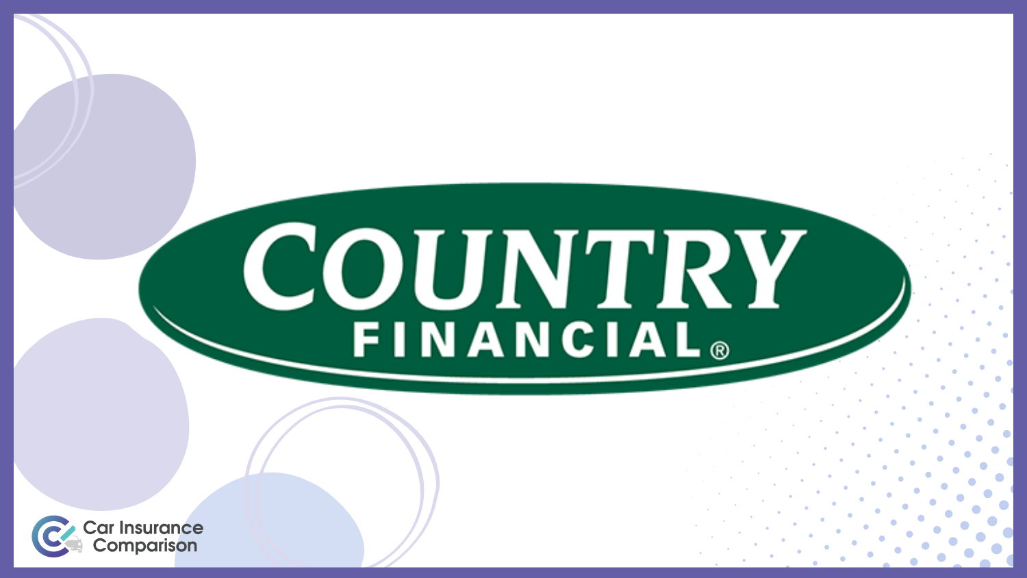 Country Financial: Cheap Car Insurance for Older Vehicles