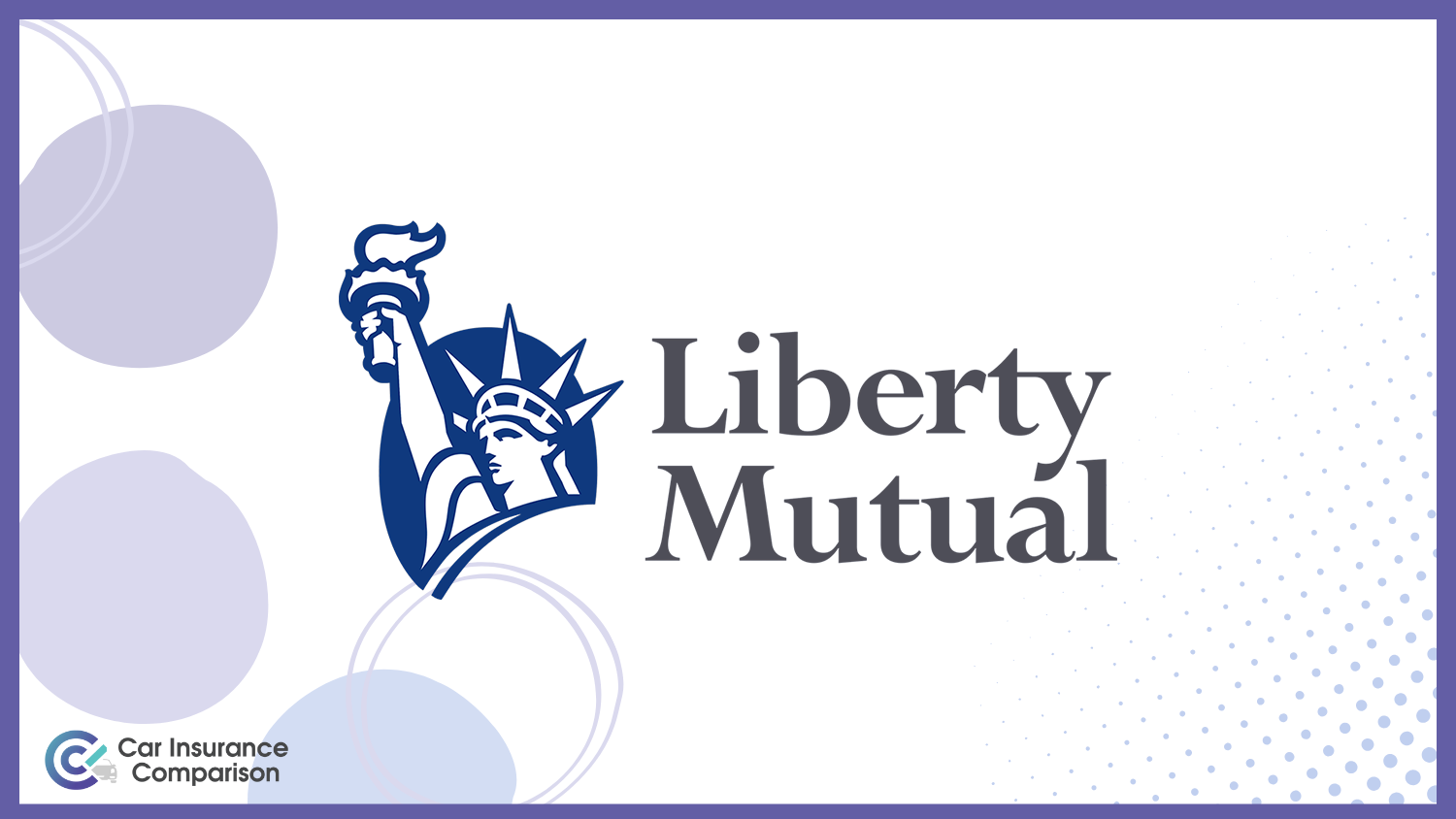 Liberty Mutual: Best Car Insurance for a Bad Driving Record