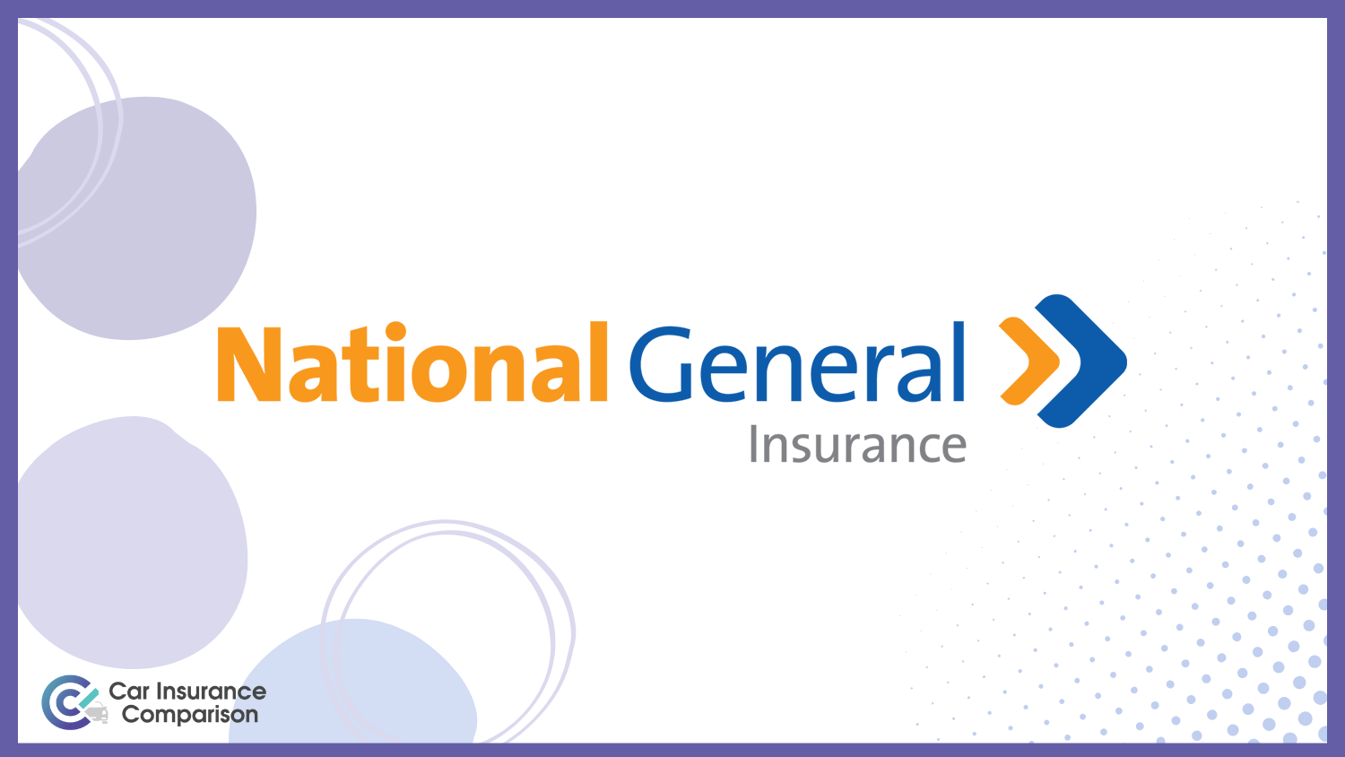 National General: Best Car Insurance for Seniors Over 60