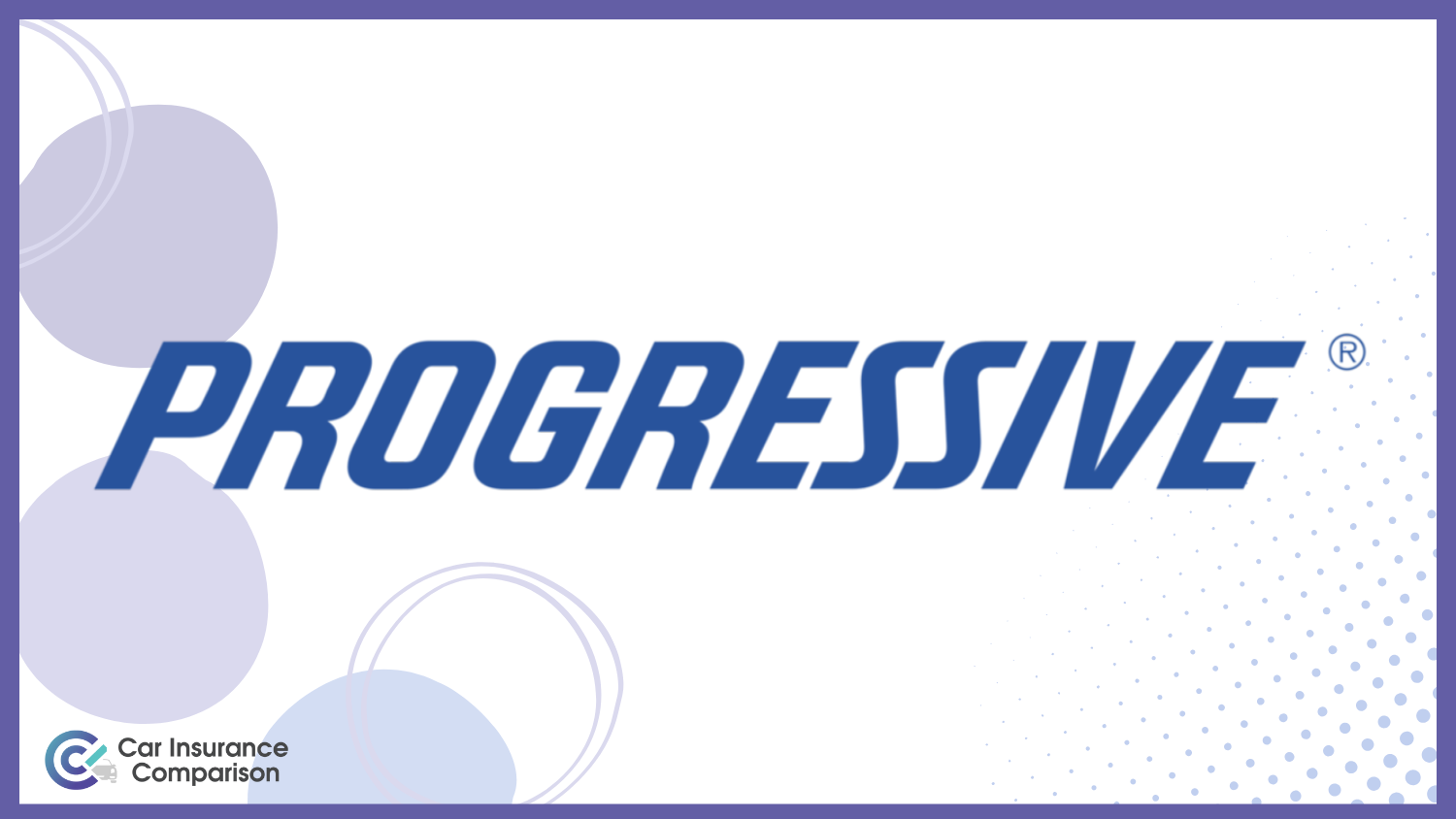 Progressive: Best Car Insurance for a Bad Driving Record