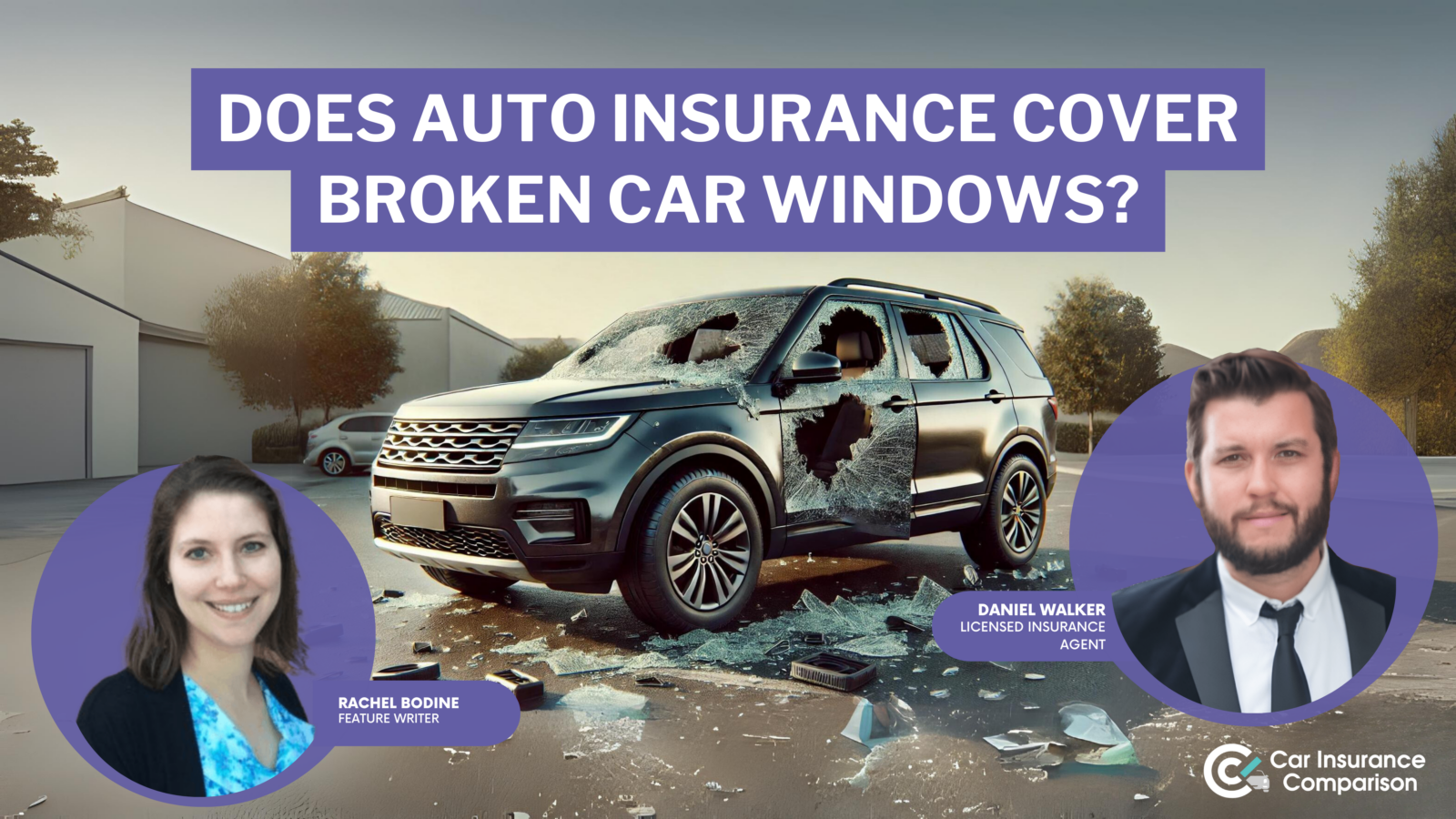 does auto insurance cover broken car windows?