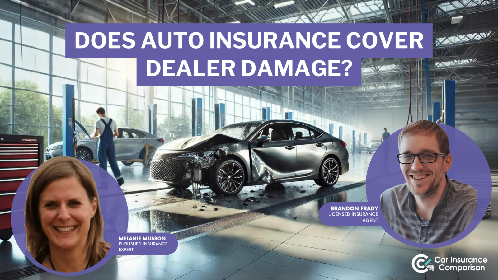 does auto insurance cover dealer damage?