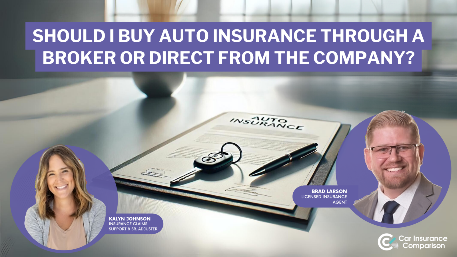 should I buy auto insurance through a broker or direct from the company?